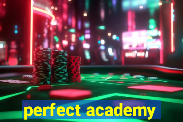 perfect academy